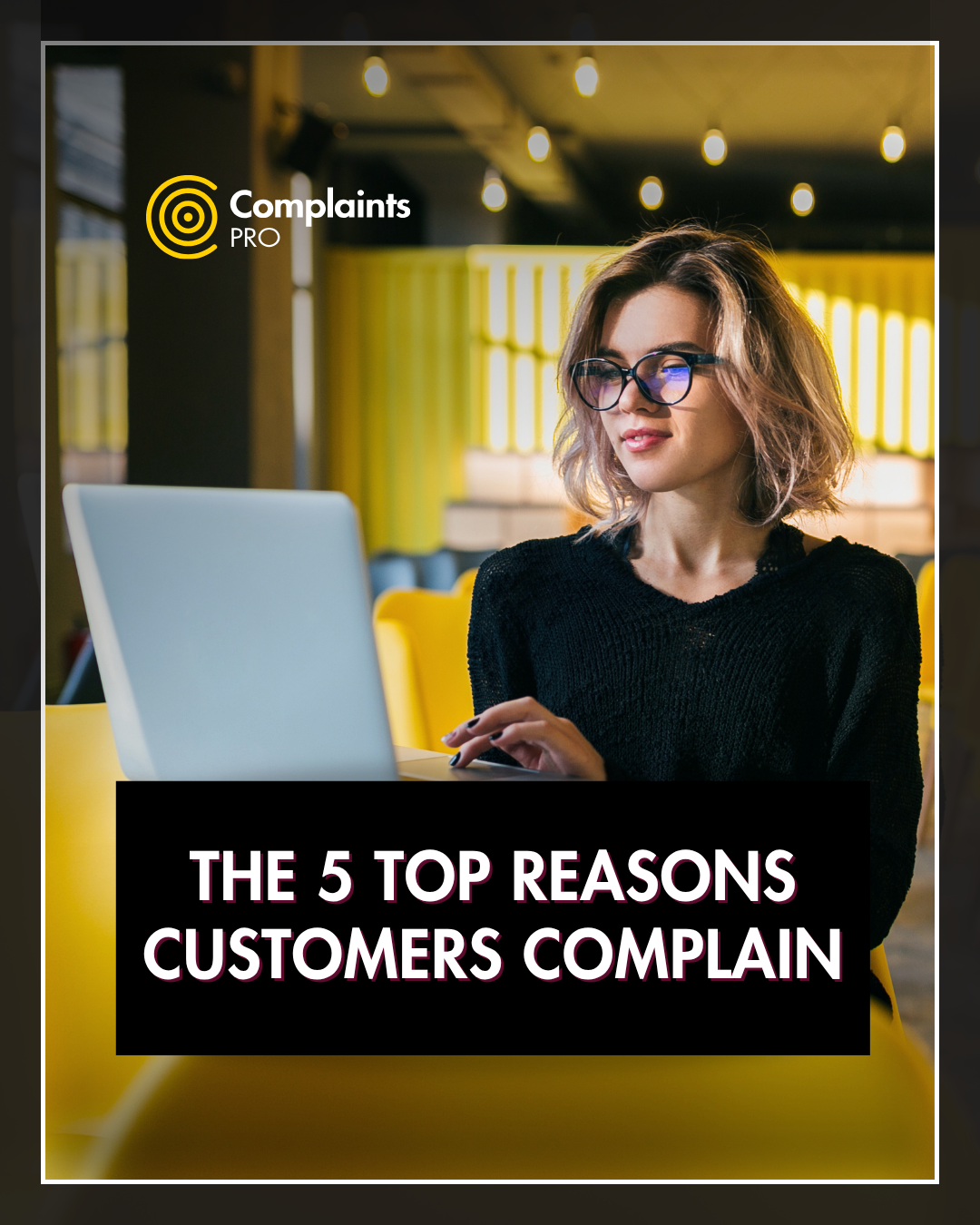 The 5 Top Reasons Customers Complain